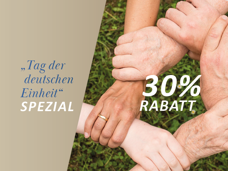 TAG DER DEUTSCHEN EINHEIT Spezial: Jetzt 30 % sparen